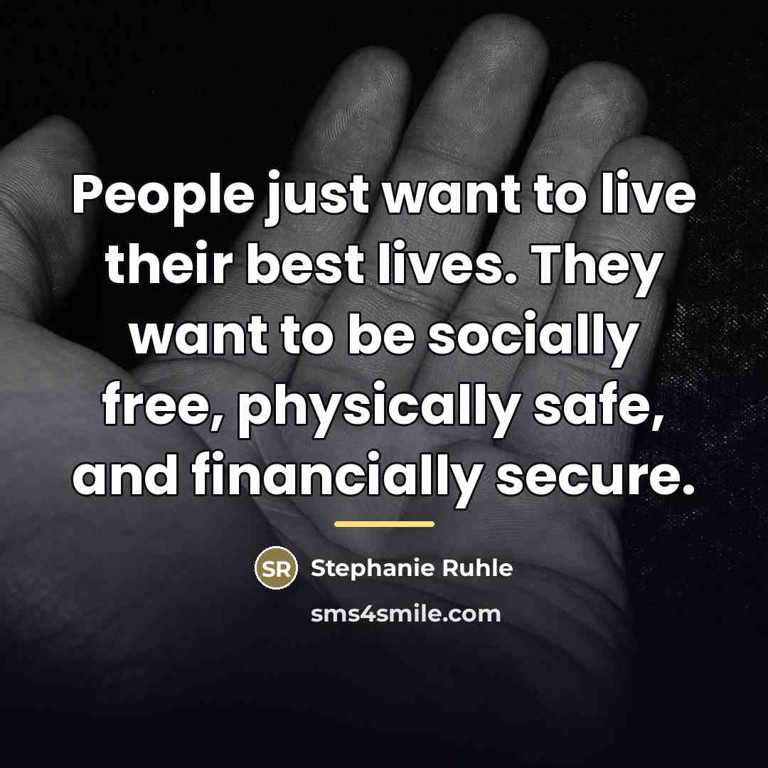 “People just want to live their best lives. They want…” quote by Stephanie Ruhle