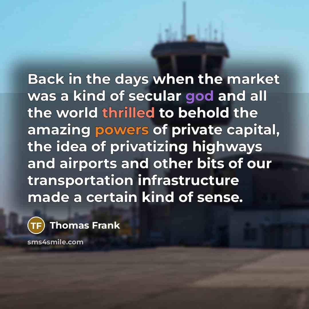 “Back in the days when the market was a kind…” quote by Thomas Frank