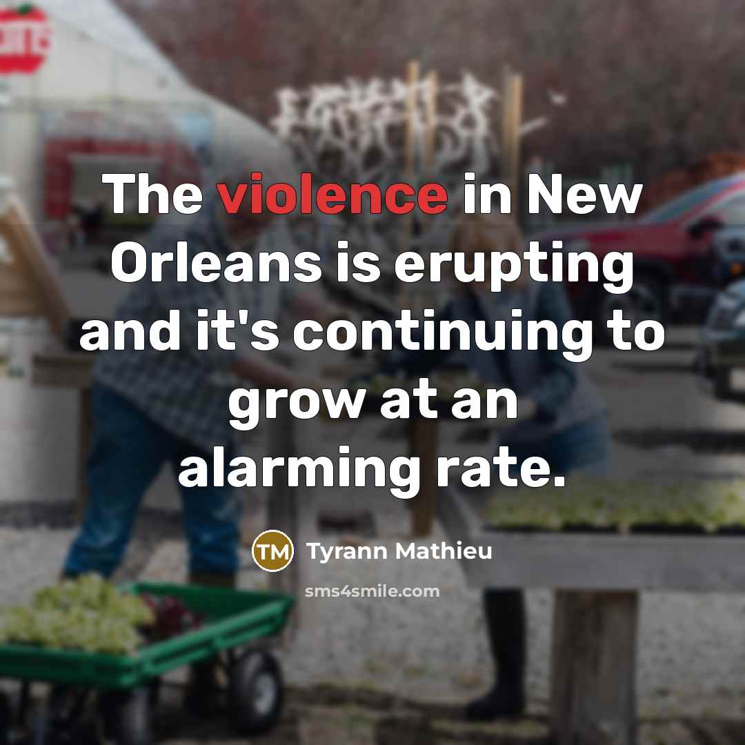 “The violence in New Orleans is erupting and it's continuing…” quote by Tyrann Mathieu