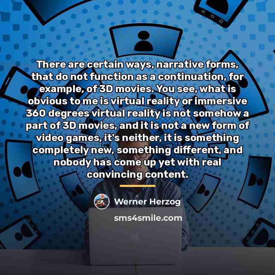 “There are certain ways, narrative forms, that do not function…” quote by Werner Herzog