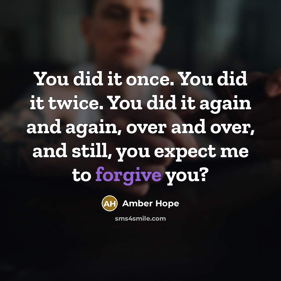 “You did it once. You did it twice. You did…” quote by Amber Hope