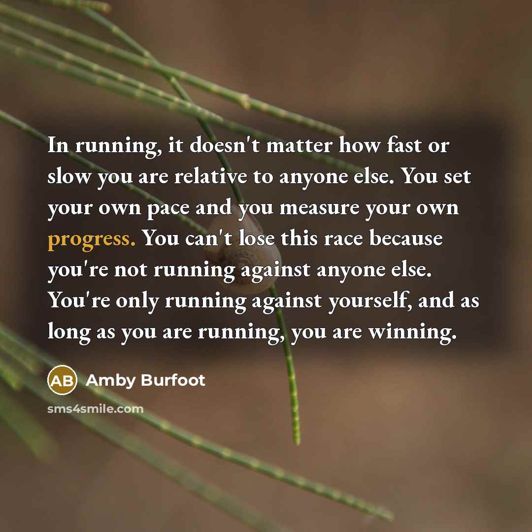“In running, it doesn't matter how fast or slow you…” quote by Amby Burfoot