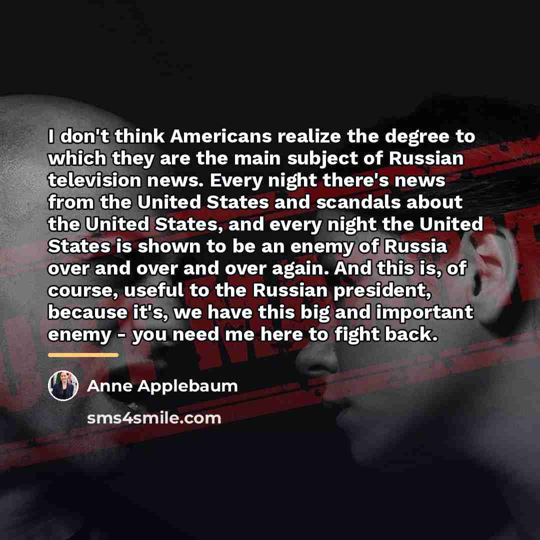 “I don't think Americans realize the degree to which they…” quote by Anne Applebaum