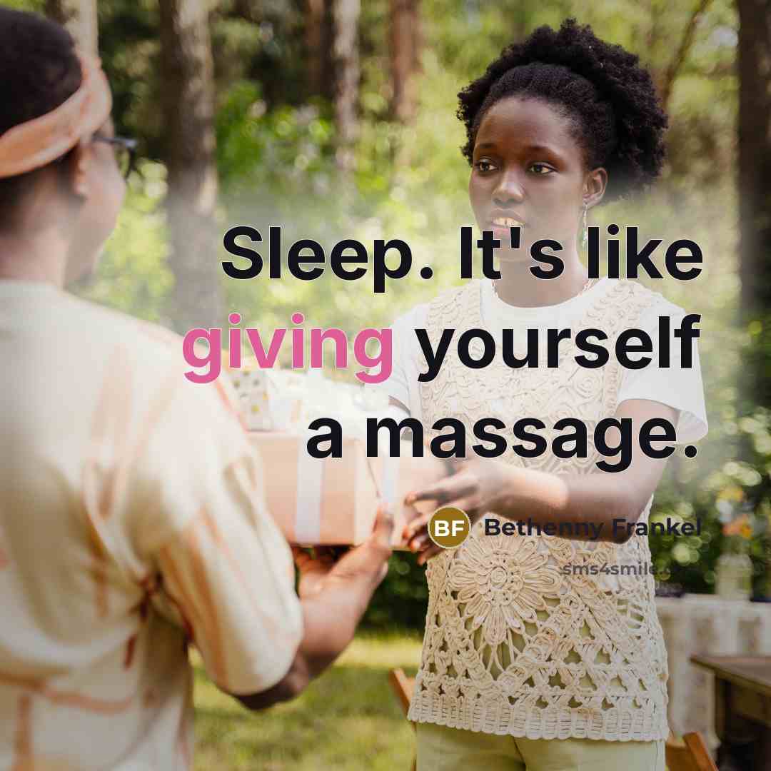 “Sleep. It's like giving yourself a massage.…” quote by Bethenny Frankel