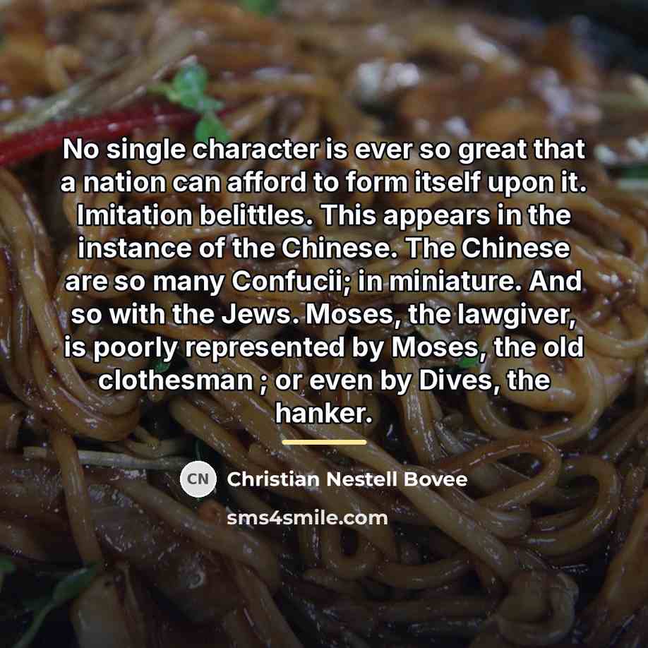 “No single character is ever so great that a nation…” quote by Christian Nestell Bovee