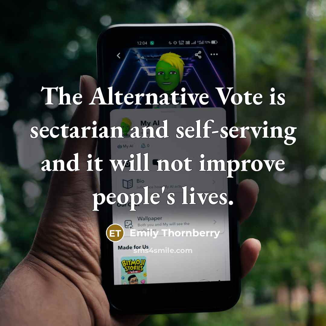 “The Alternative Vote is sectarian and self-serving and it will…” quote by Emily Thornberry