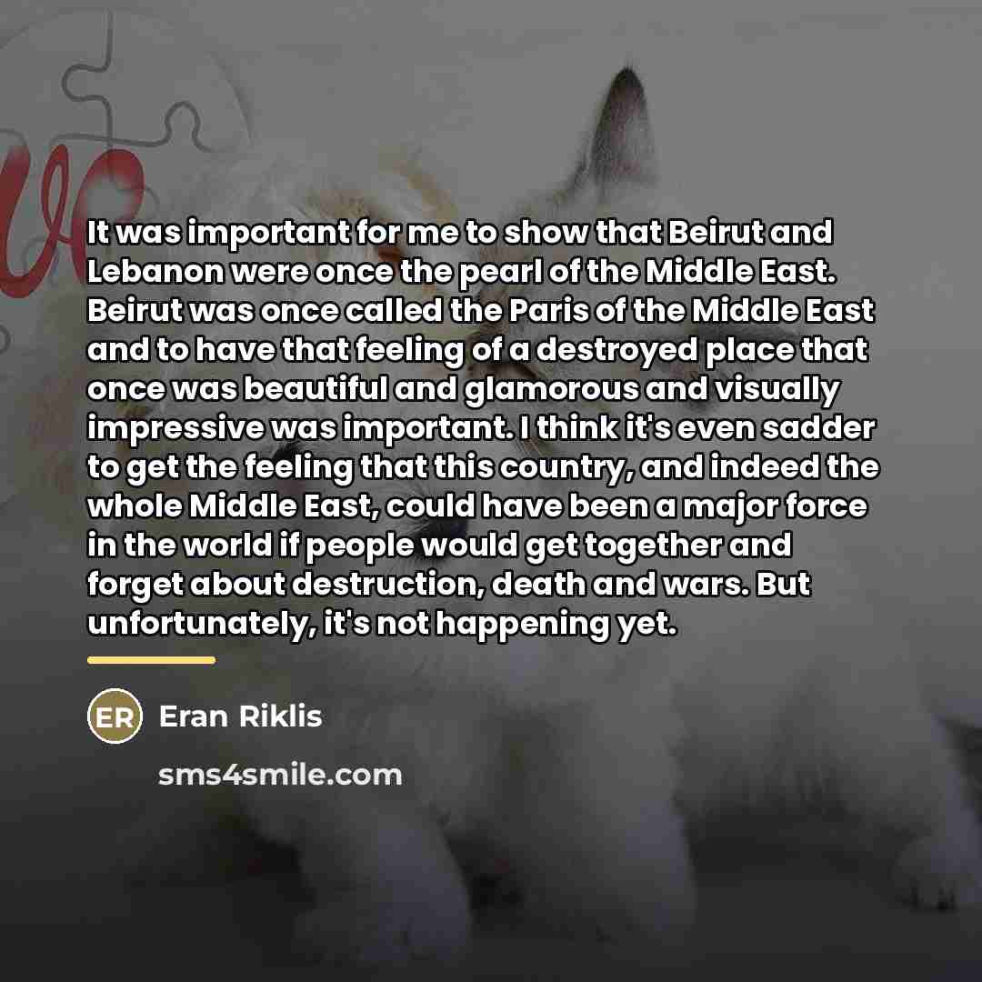 “It was important for me to show that Beirut and…” quote by Eran Riklis