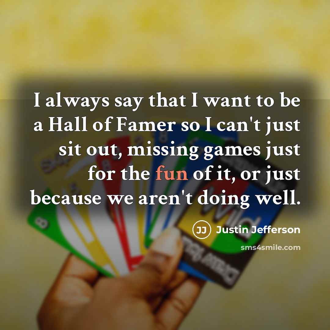 “I always say that I want to be a Hall…” quote by Justin Jefferson