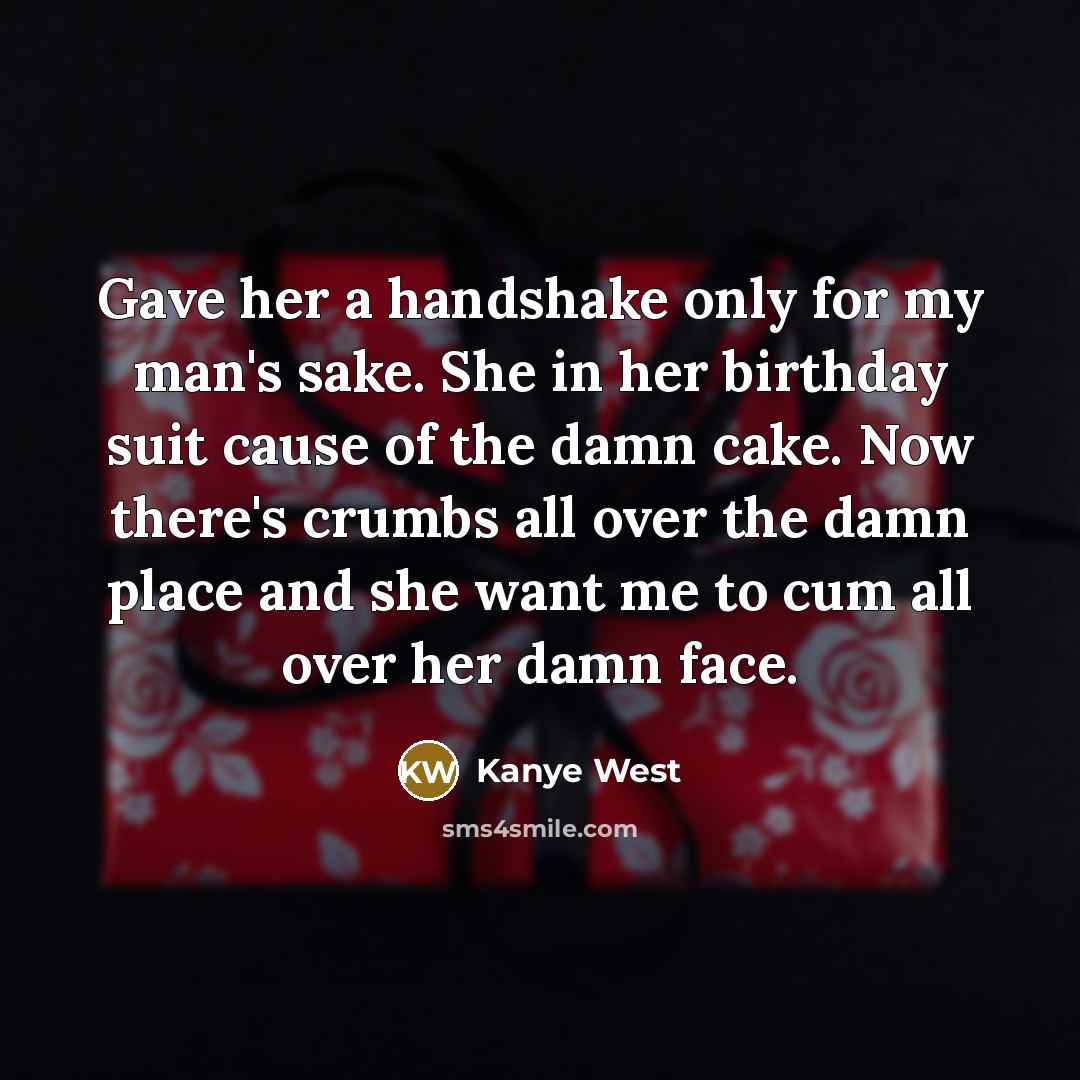 “Gave her a handshake only for my man's sake. She…” quote by Kanye West