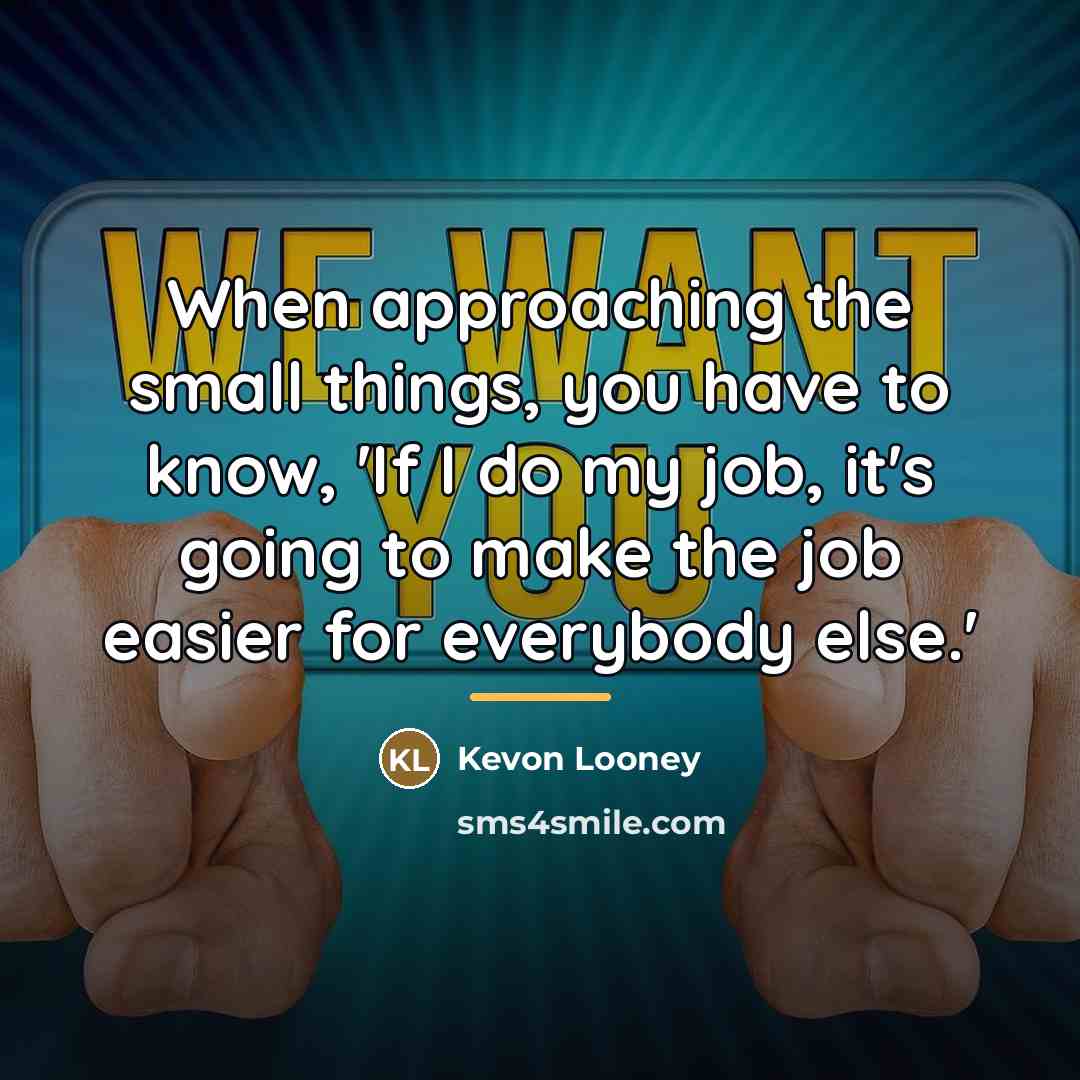 “When approaching the small things, you have to know, 'If…” quote by Kevon Looney
