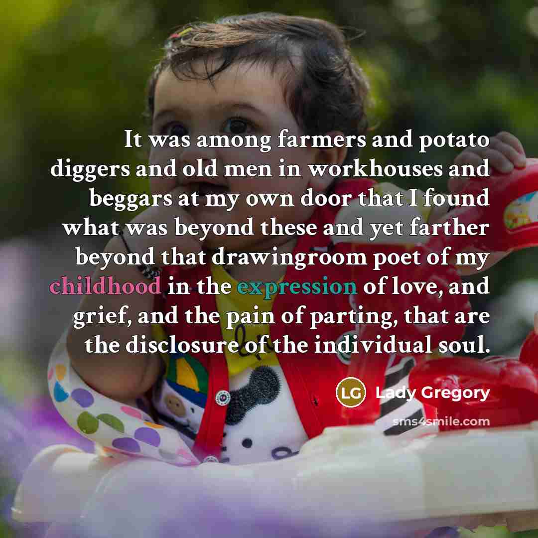 “It was among farmers and potato diggers and old men…” quote by Lady Gregory
