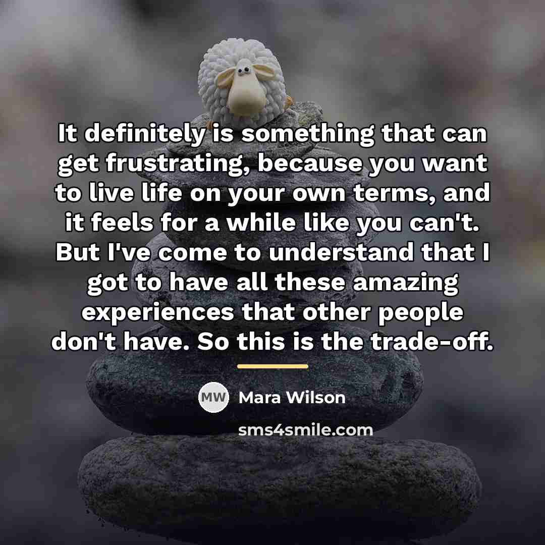 “It definitely is something that can get frustrating, because you…” quote by Mara Wilson