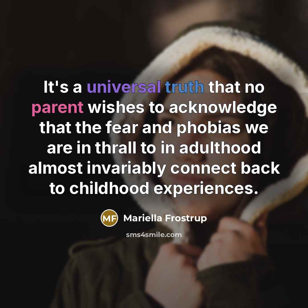 “It's a universal truth that no parent wishes to acknowledge…” quote by Mariella Frostrup