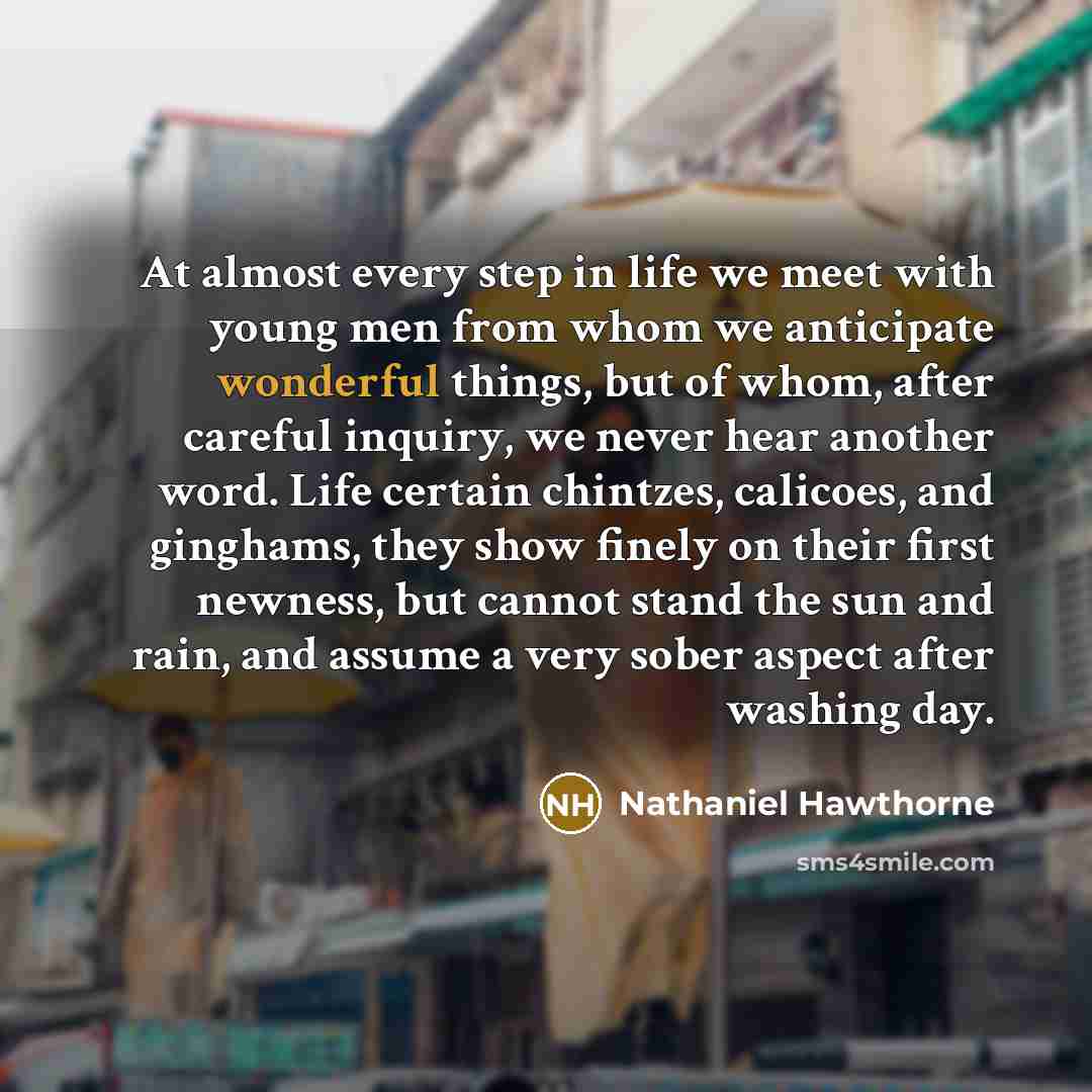 “At almost every step in life we meet with young…” quote by Nathaniel Hawthorne
