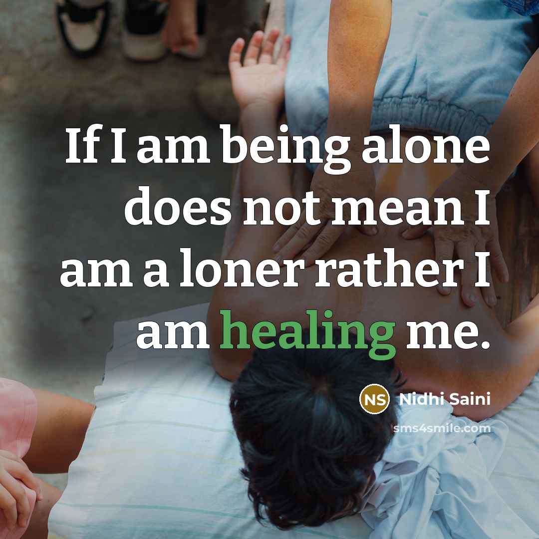 “If I am being alone does not mean I am…” quote by Nidhi Saini