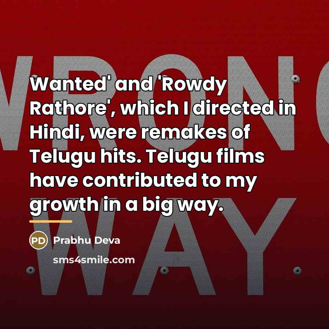 “Wanted' and 'Rowdy Rathore', which I directed in Hindi, were…” quote by Prabhu Deva