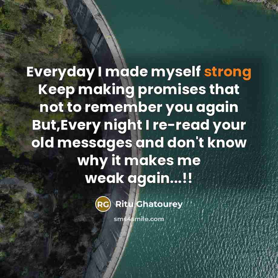 “Everyday I made myself strong Keep making promises that not…” quote by Ritu Ghatourey