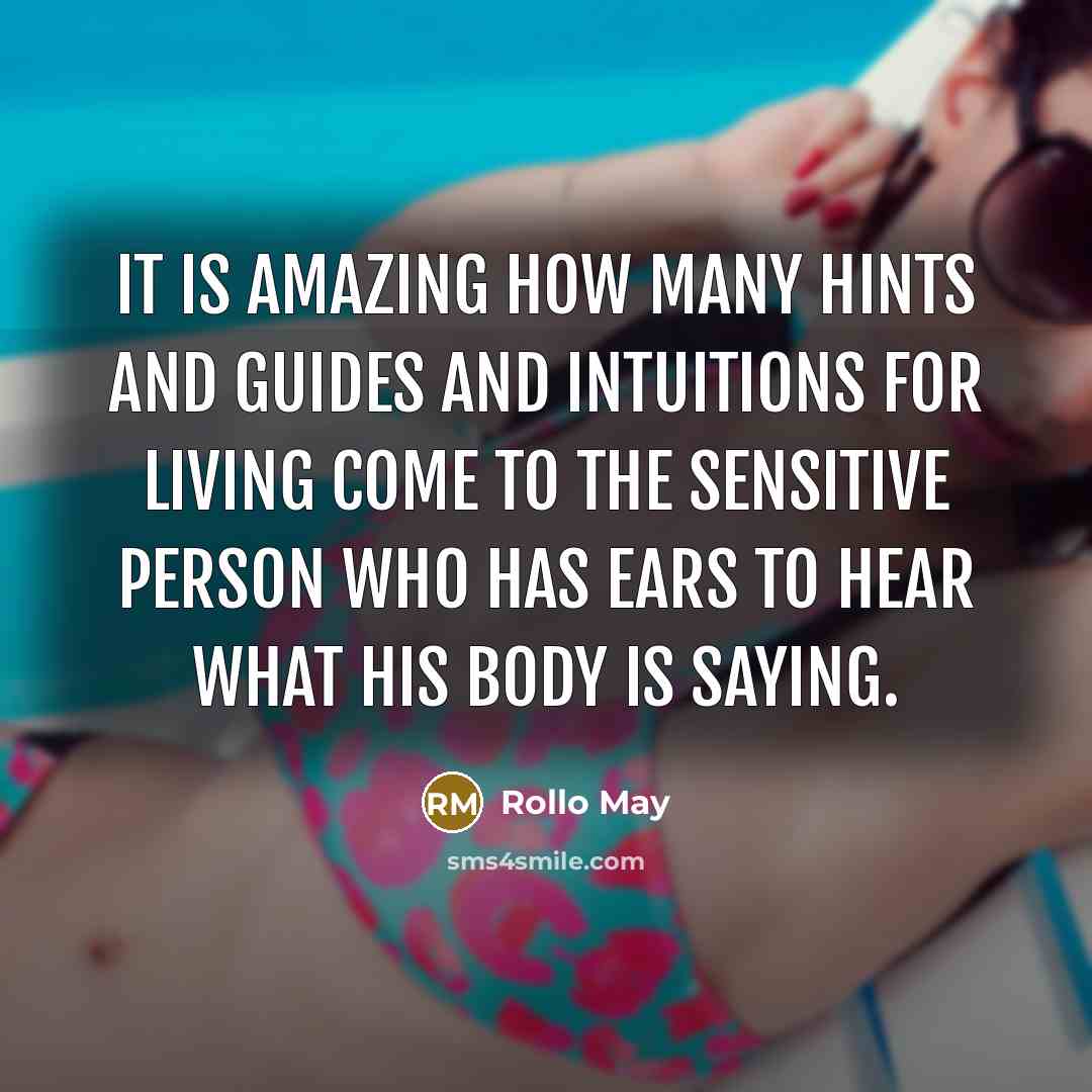 “It is amazing how many hints and guides and intuitions…” quote by Rollo May