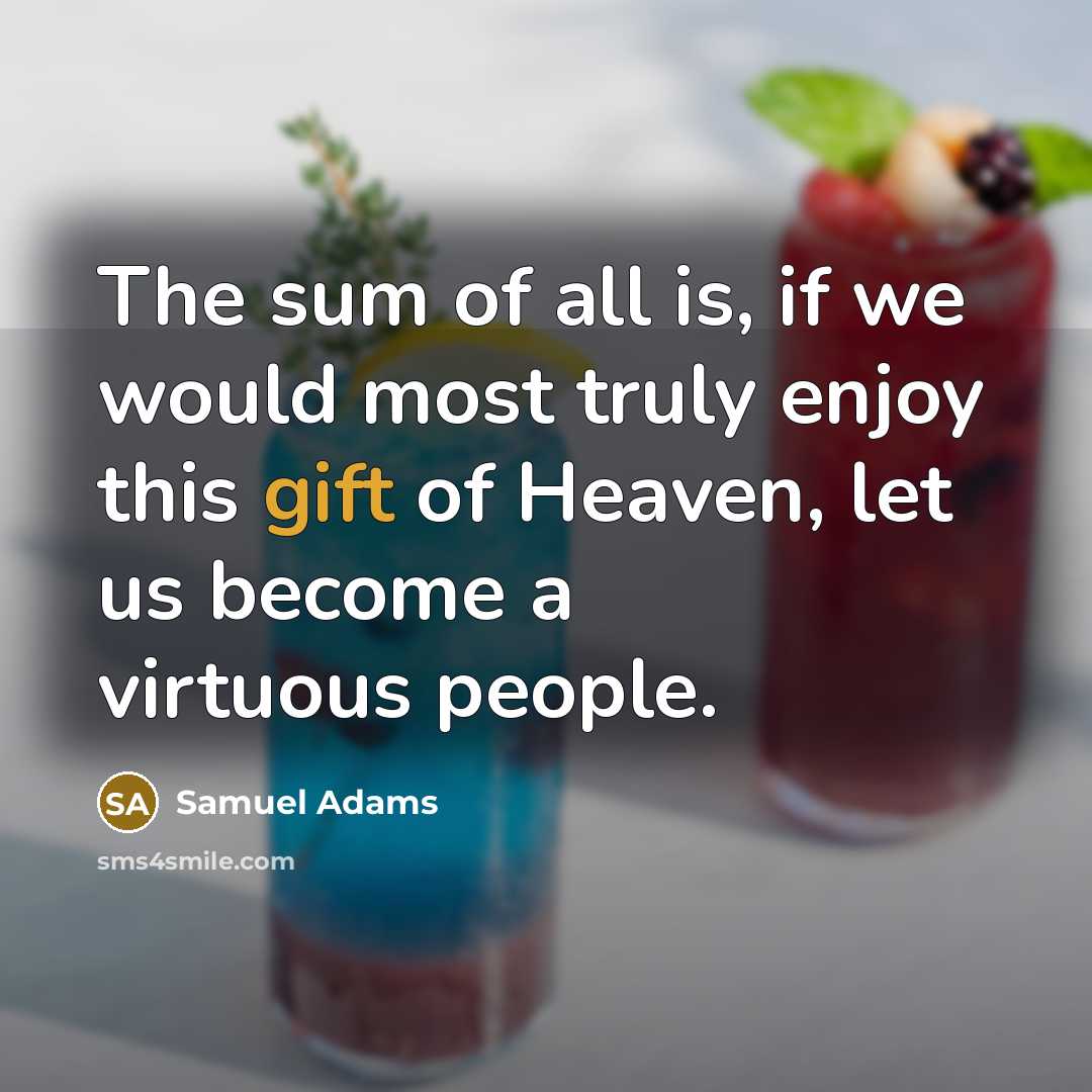 “The sum of all is, if we would most truly…” quote by Samuel Adams