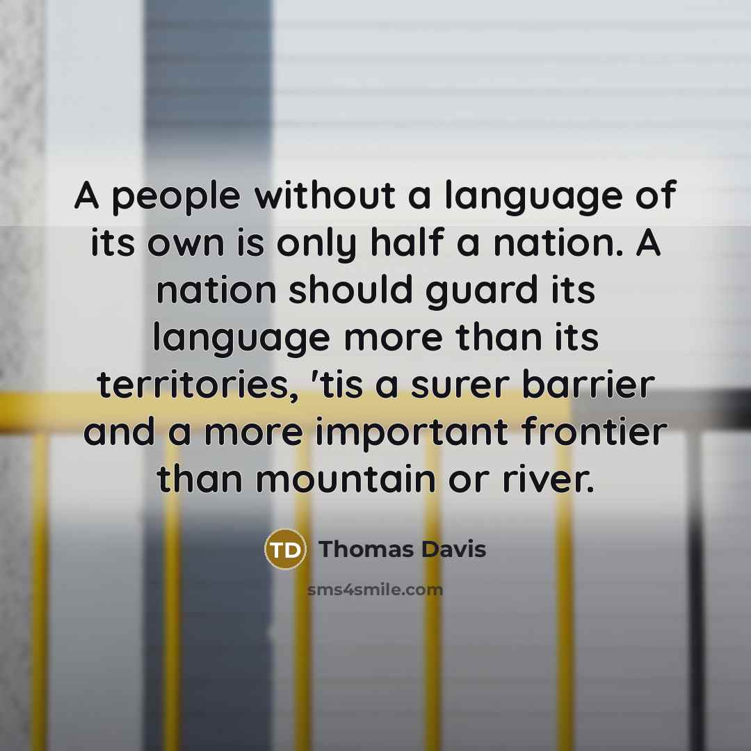 “A people without a language of its own is only…” quote by Thomas Davis