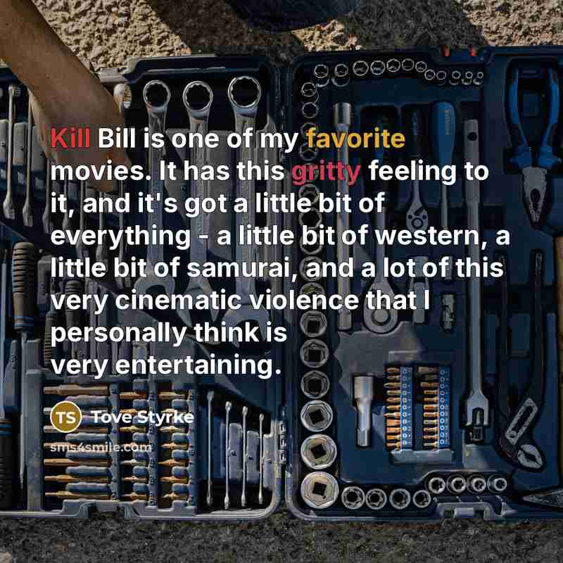 “Kill Bill is one of my favorite movies. It has…” quote by Tove Styrke