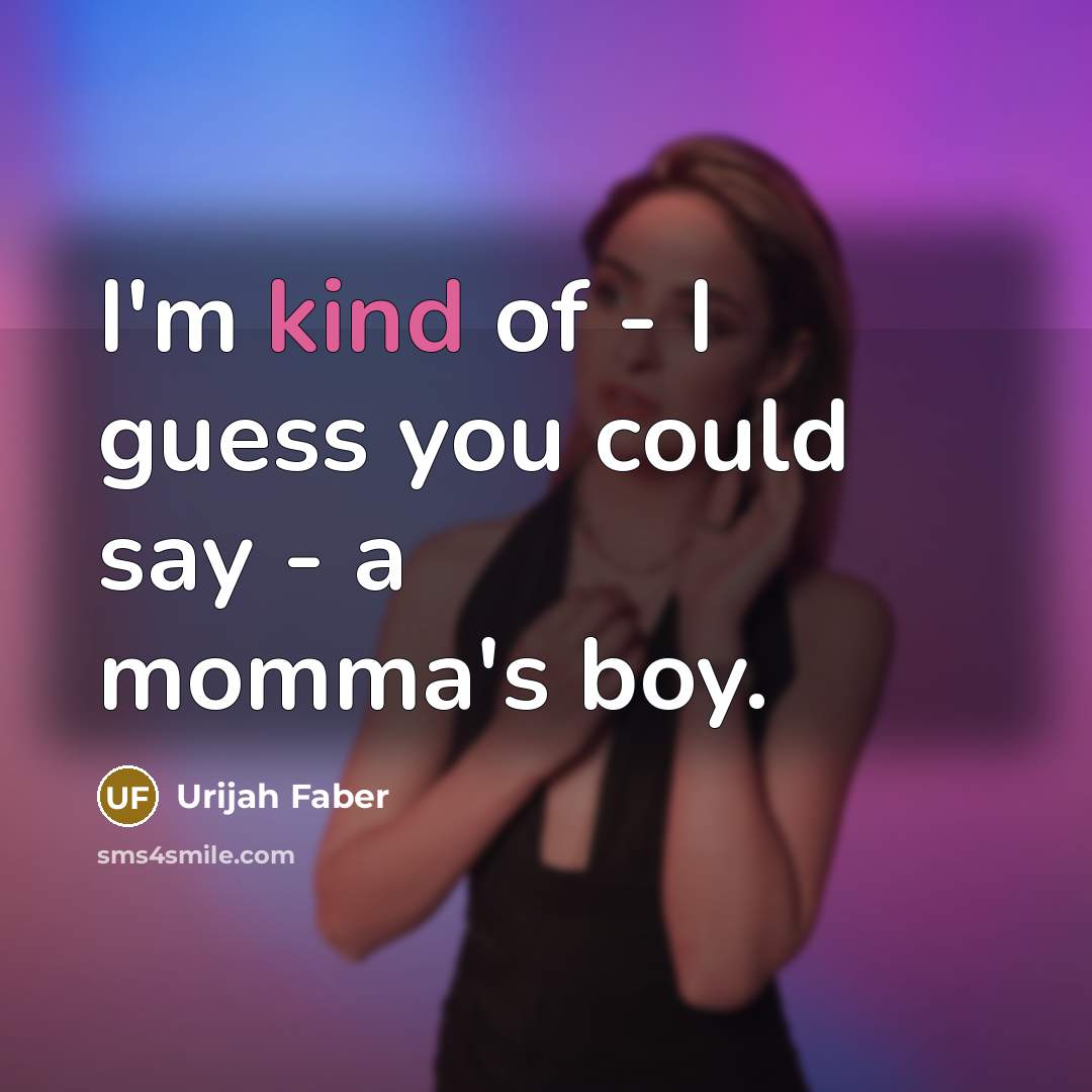 “I'm kind of - I guess you could say -…” quote by Urijah Faber