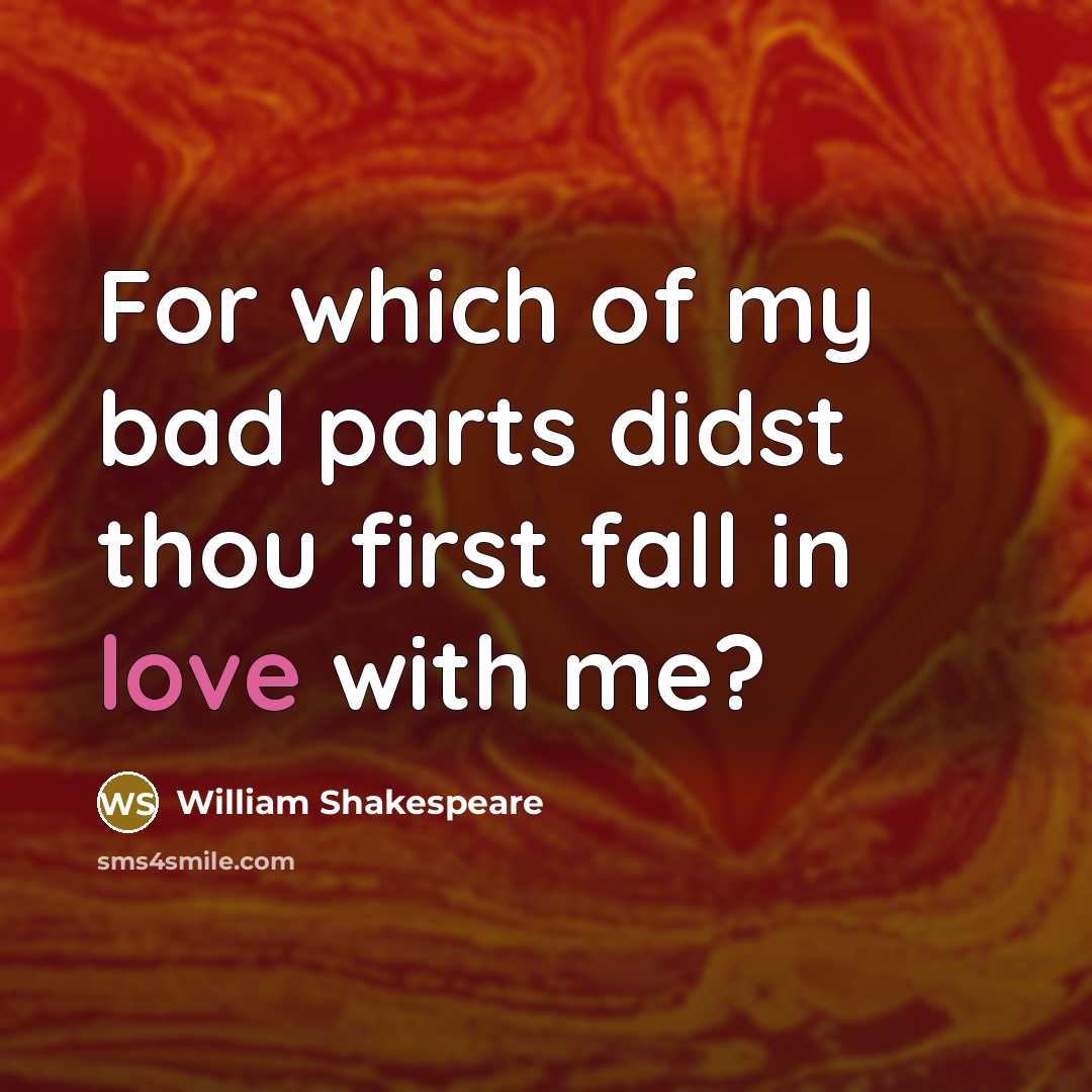 “For which of my bad parts didst thou first fall…” quote by William Shakespeare