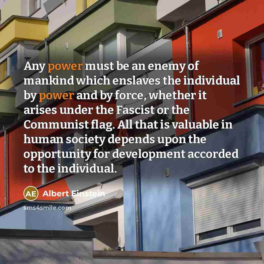 “Any power must be an enemy of mankind which enslaves…” quote by Albert Einstein