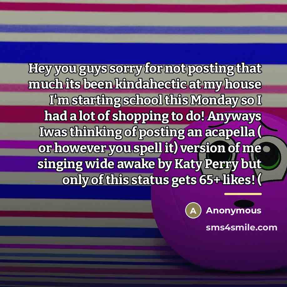 “Hey you guys sorry for not posting that much its…” quote by Anonymous