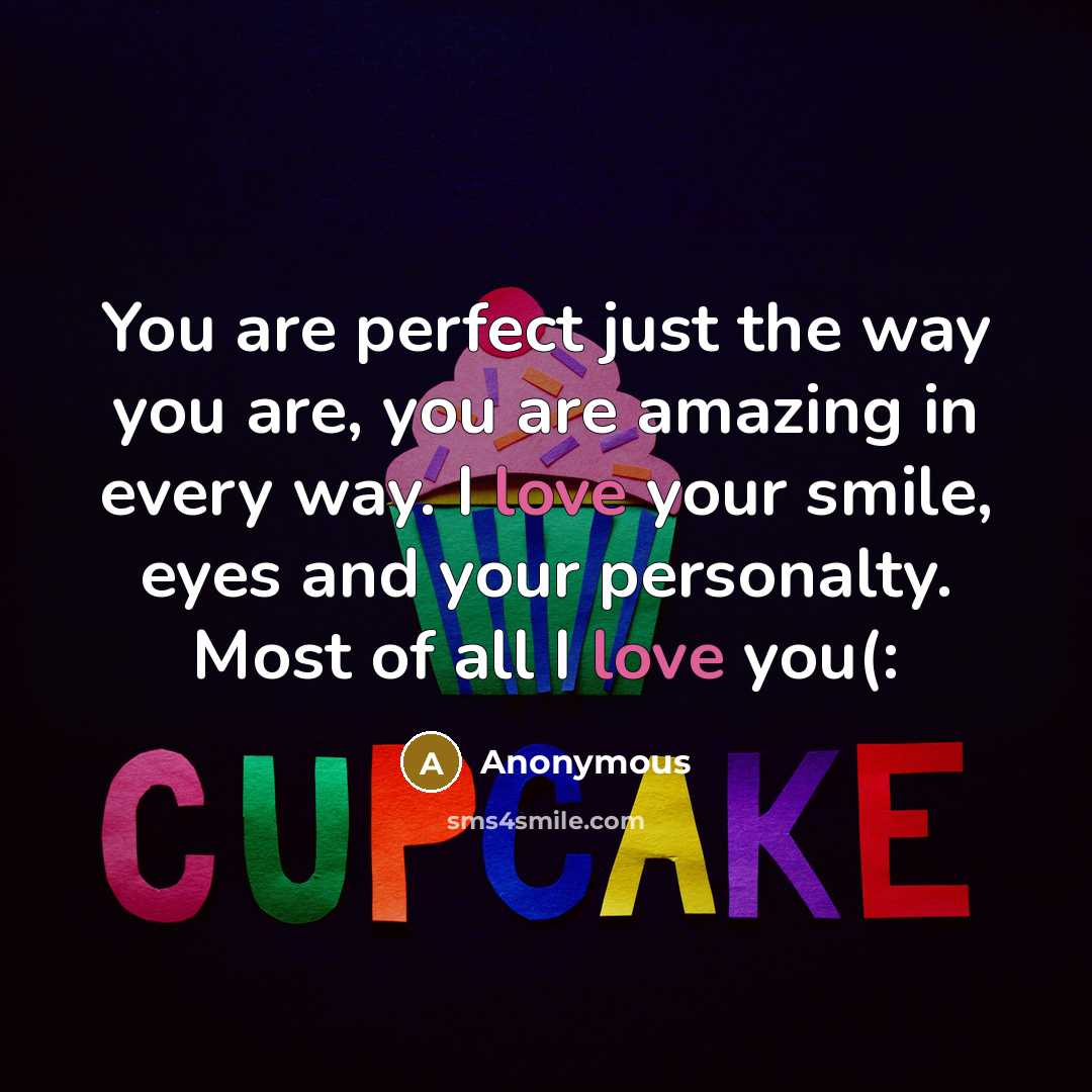 “You are perfect just the way you are, you are…” quote by Anonymous