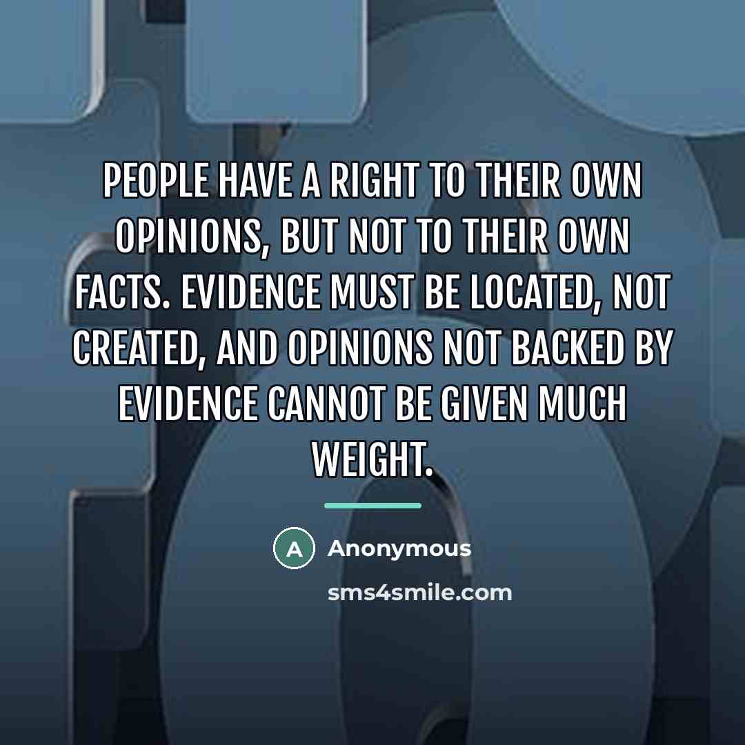 “People have a right to their own opinions, but not…” quote by Anonymous