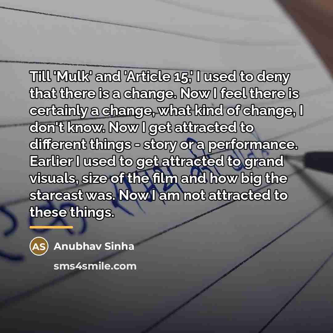 “Till 'Mulk' and 'Article 15,' I used to deny that…” quote by Anubhav Sinha