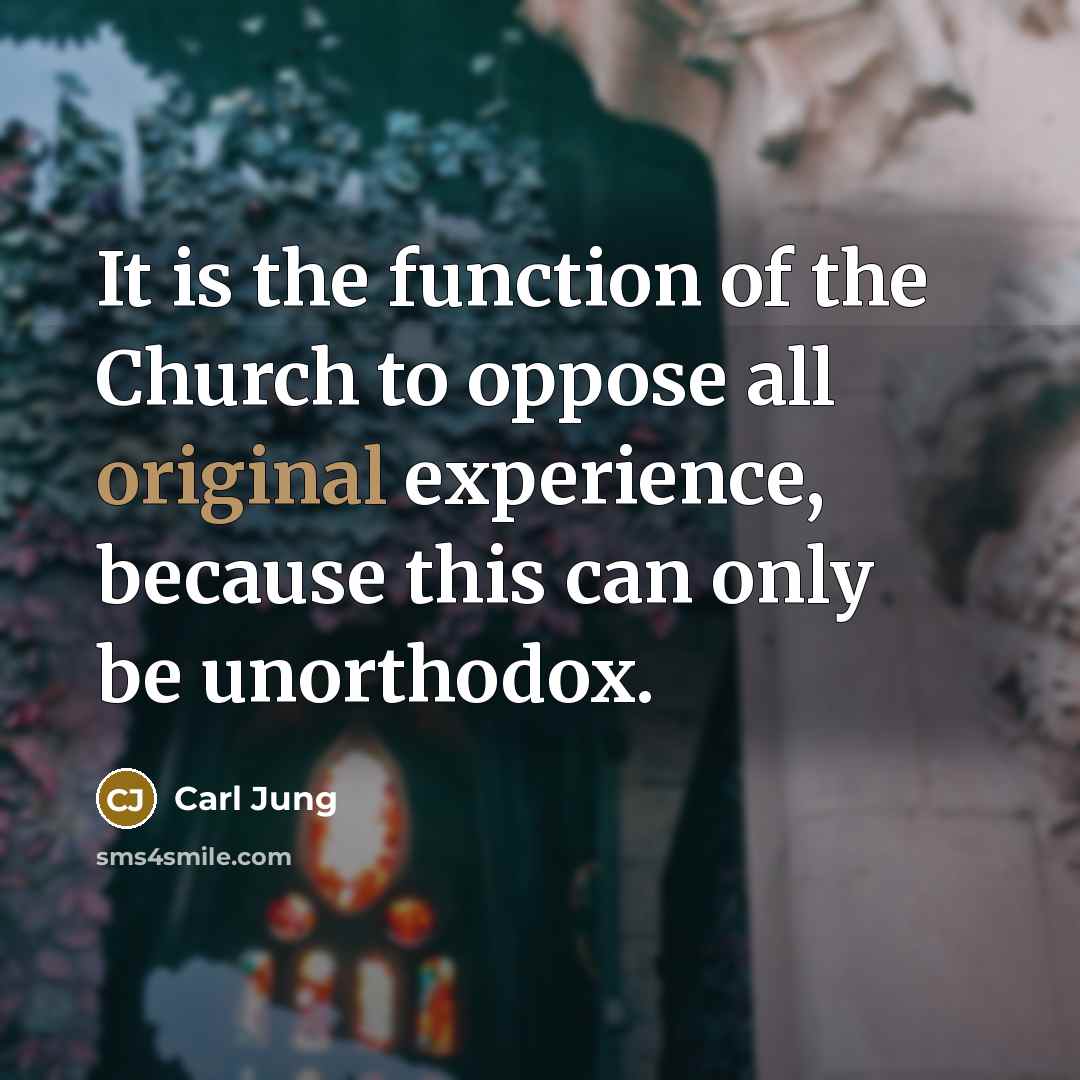 “It is the function of the Church to oppose all…” quote by Carl Jung