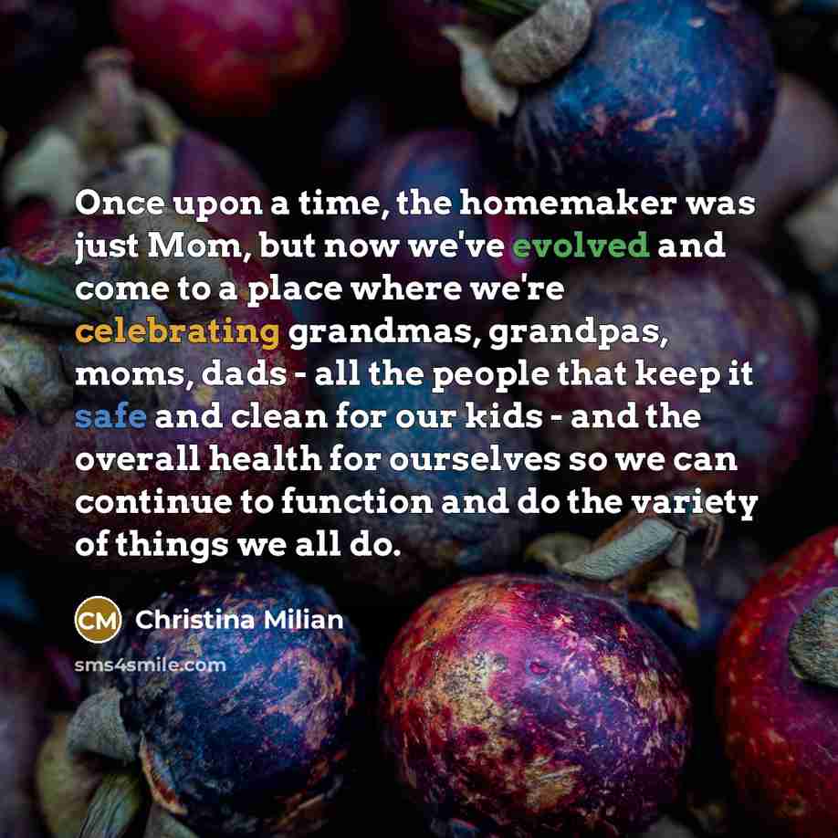“Once upon a time, the homemaker was just Mom, but…” quote by Christina Milian