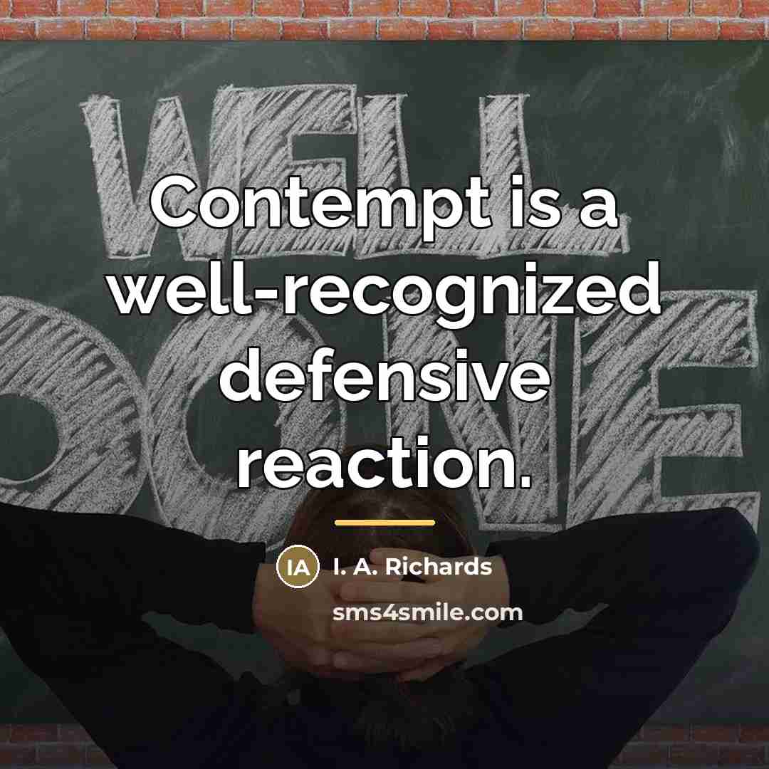 “Contempt is a well-recognized defensive reaction.…” quote by I. A. Richards