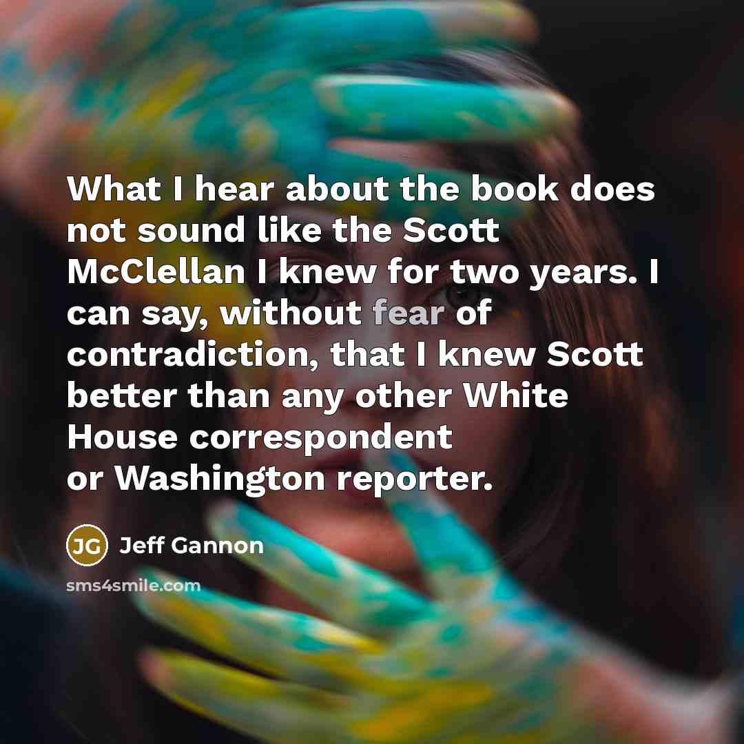 “What I hear about the book does not sound like…” quote by Jeff Gannon
