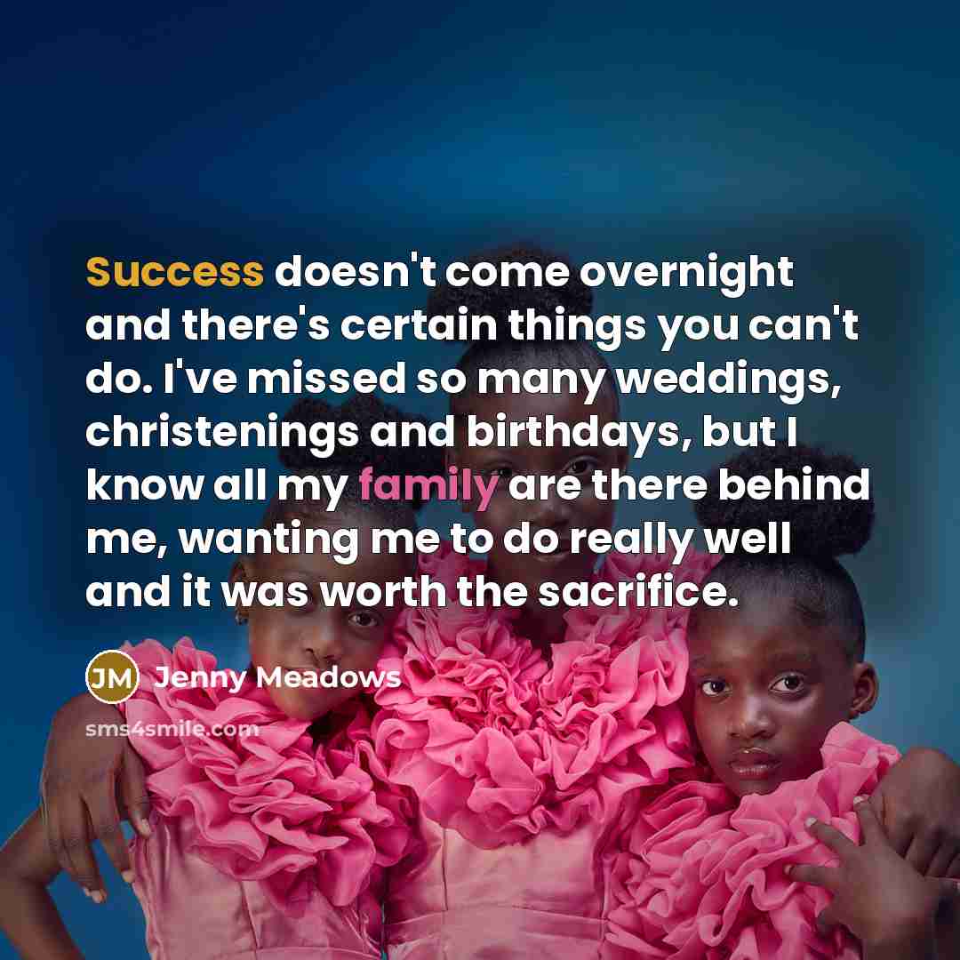 “Success doesn't come overnight and there's certain things you can't…” quote by Jenny Meadows