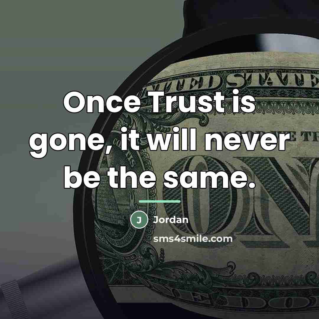 “Once Trust is gone, it will never be the same.…” quote by Jordan