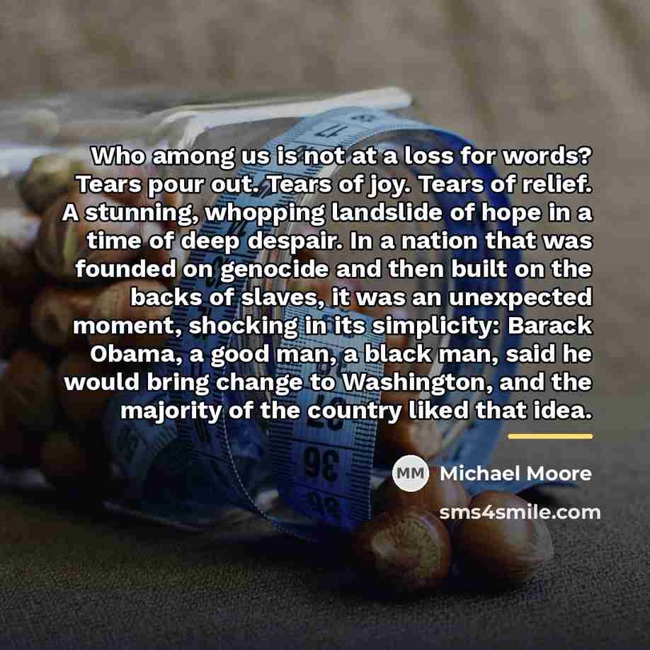 “Who among us is not at a loss for words?…” quote by Michael Moore