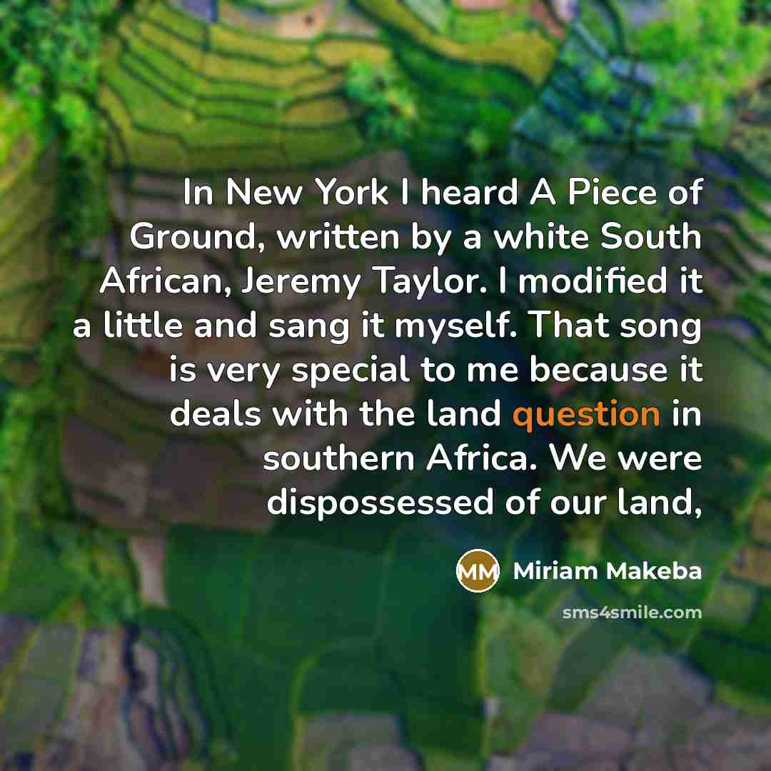 “In New York I heard A Piece of Ground, written…” quote by Miriam Makeba