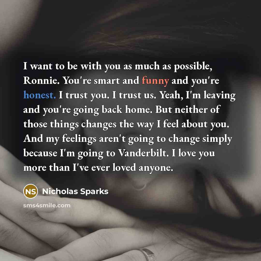 “I want to be with you as much as possible,…” quote by Nicholas Sparks