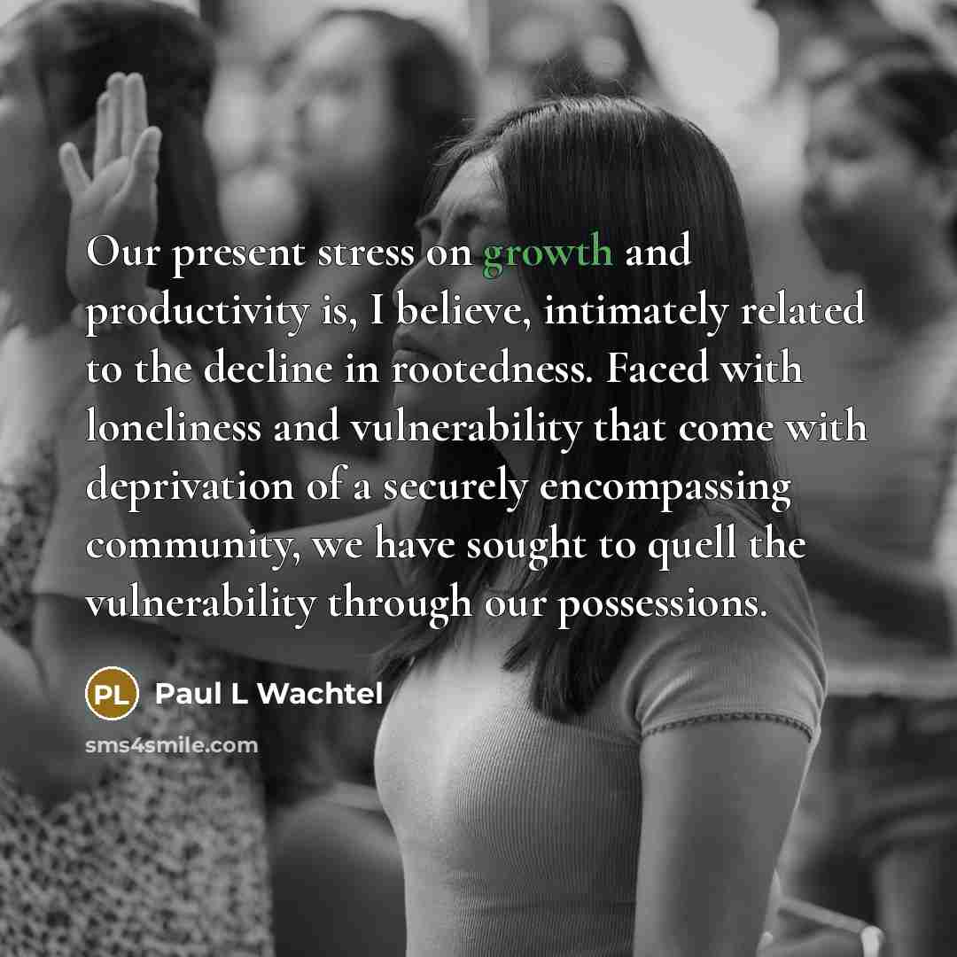“Our present stress on growth and productivity is, I believe,…” quote by Paul L Wachtel