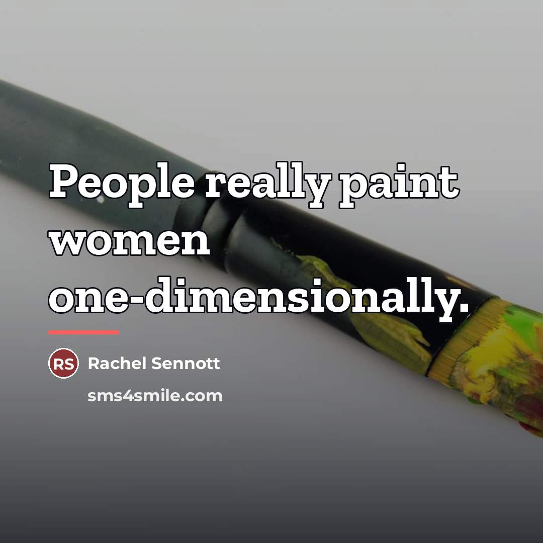 “People really paint women one-dimensionally.…” quote by Rachel Sennott