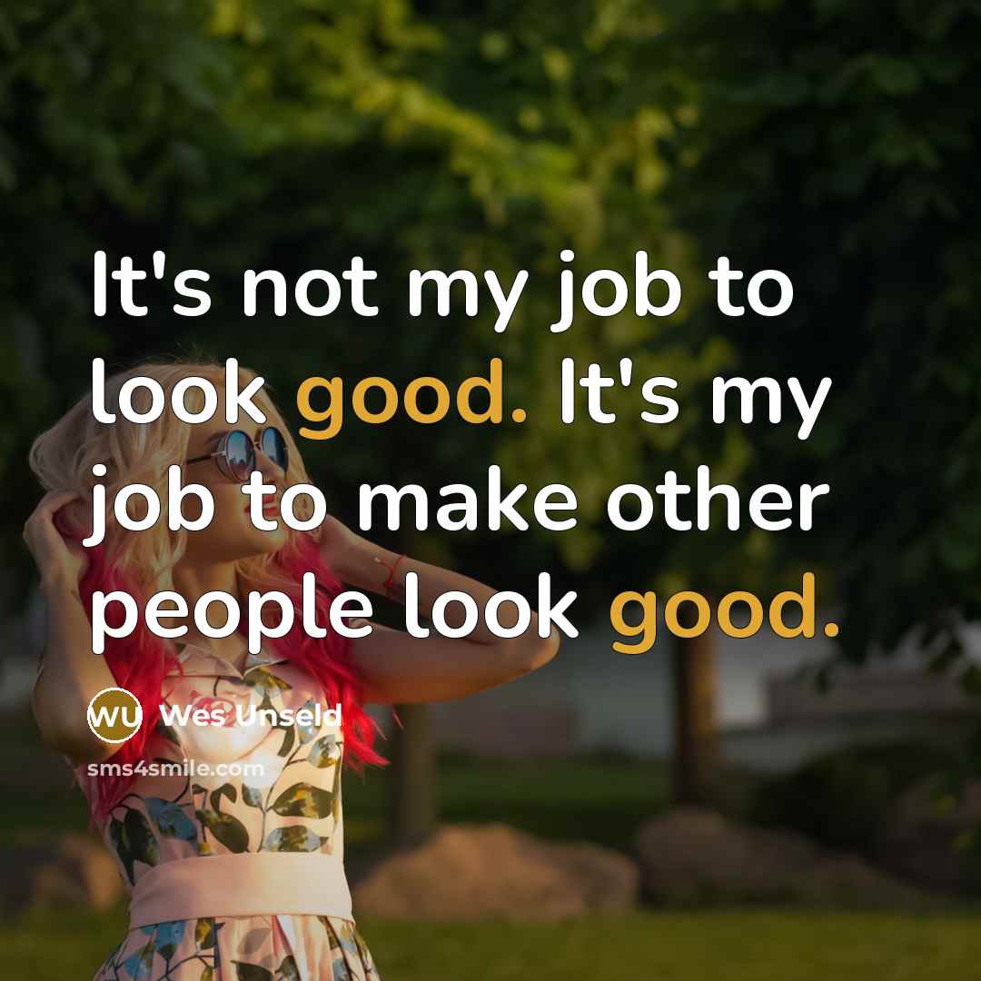 “It's not my job to look good. It's my job…” quote by Wes Unseld