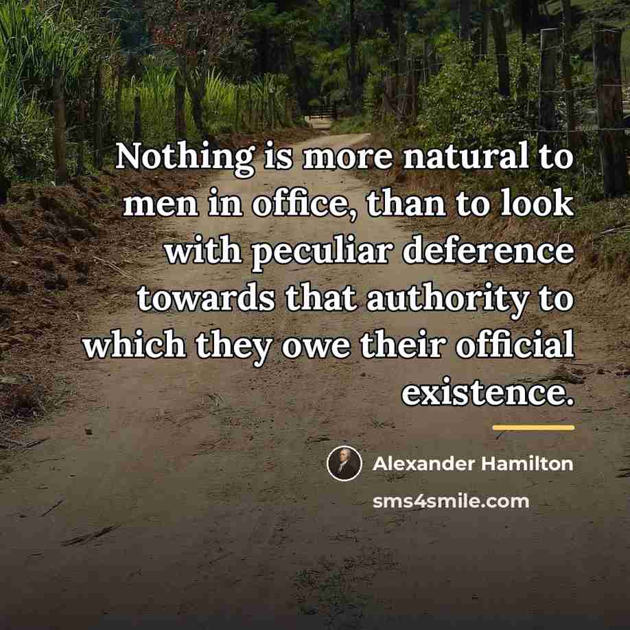 “Nothing is more natural to men in office, than to…” quote by Alexander Hamilton