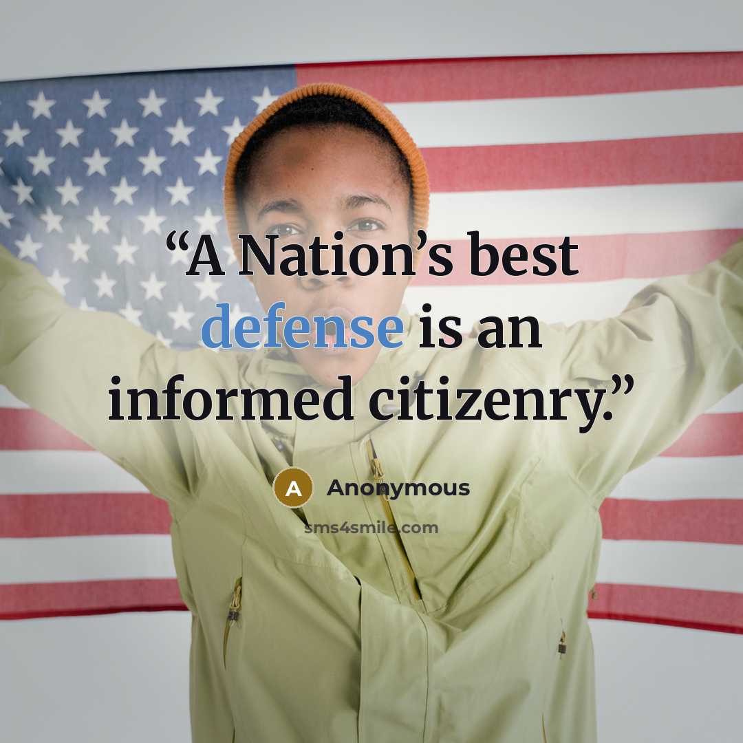 “A Nation’s best defense is an informed citizenry.” quote by Anonymous
