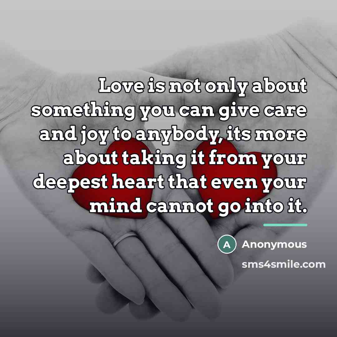 “Love is not only about something you can give care…” quote by Anonymous