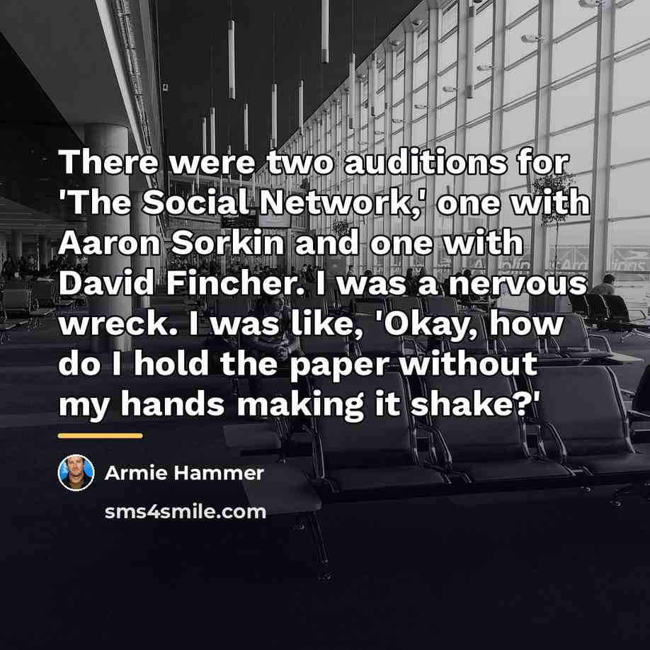 “There were two auditions for 'The Social Network,' one with…” quote by Armie Hammer