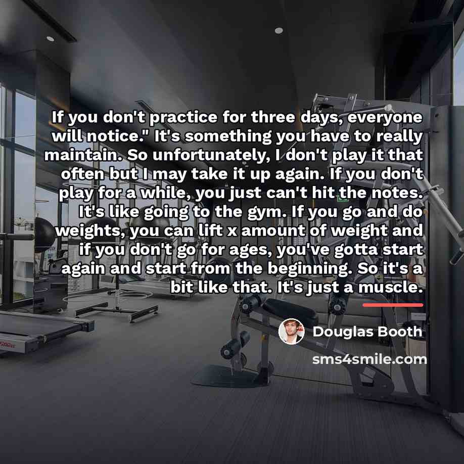 “If you don't practice for three days, everyone will notice."…” quote by Douglas Booth