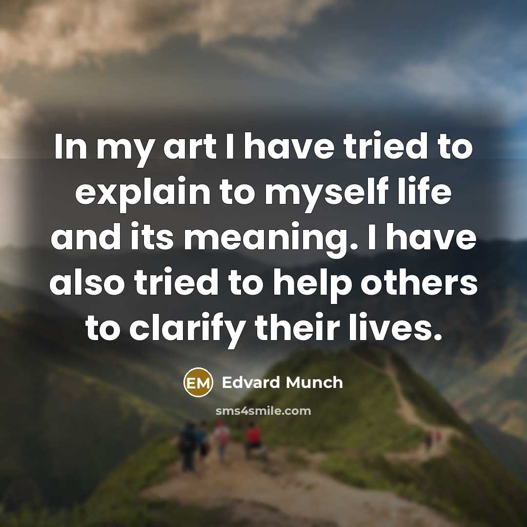 “In my art I have tried to explain to myself…” quote by Edvard Munch